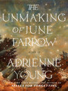 Cover image for The Unmaking of June Farrow